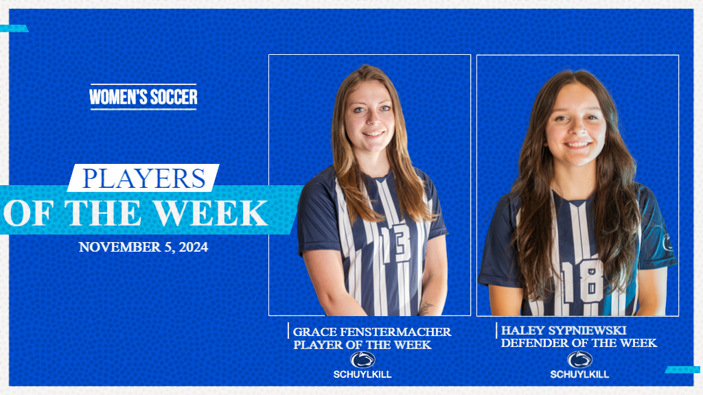 Penn State Schuylkill's Grace Fenstermacher and Haley Sypniewski were named PSUAC Women's Soccer Players of the Week on November 5th, 2024.