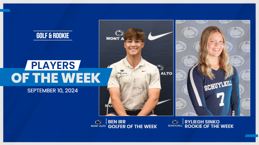 Penn State Mont Alto's Ben Irr was named PSUAC Golfer of the Week while Penn State Schuylkill's Ryliegh Sinko was named Rookie of the Week.
