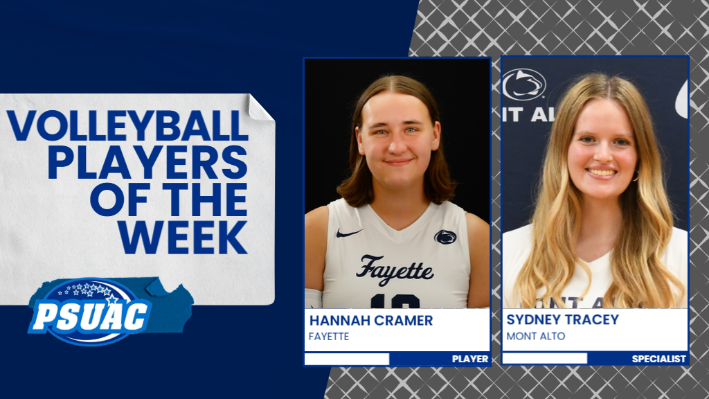 Penn State Fayette's Hannah Cramer and Penn State Mont Alto's Sydney Tracey earned PSUAC Volleyball Player of the Week awards for the week ending September 28, 2025.