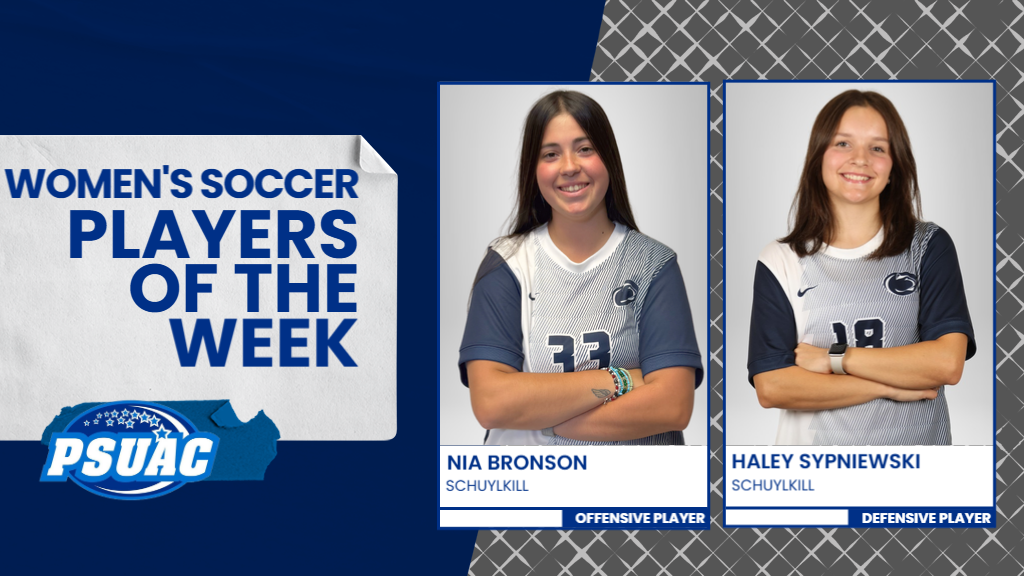 Penn State Schuylkill's Nia Bronson and Haley Sypniewski earned PSUAC Women's Soccer Player of the Week awards for the week ending September 28, 2025.