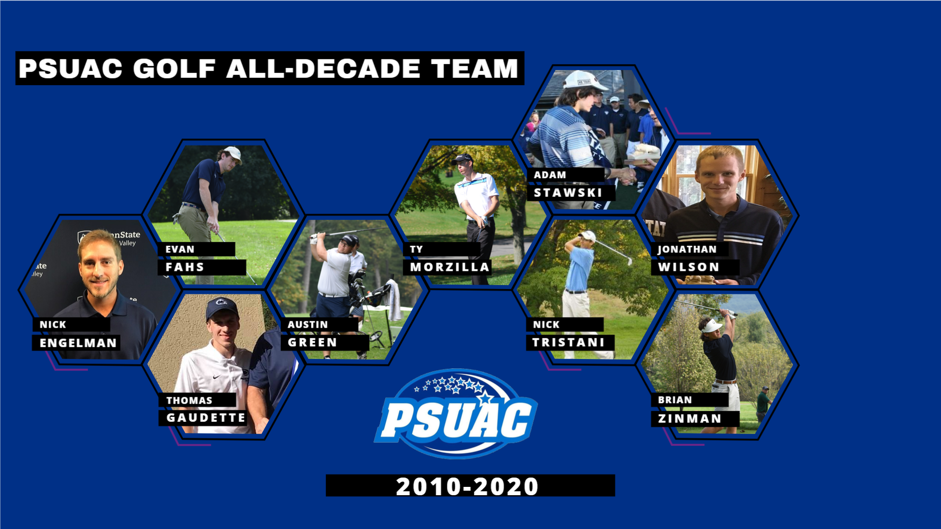 Members of the PSUAC 2010s Golf All-Decade Team are shown, including from left: Nick Engelman, Evan Fahs, Thomas Gaudette, Austin Green, Ty Morzilla, Adam Stawski, Nick Tristani, Jonathan Wilson and Brian Zinman.